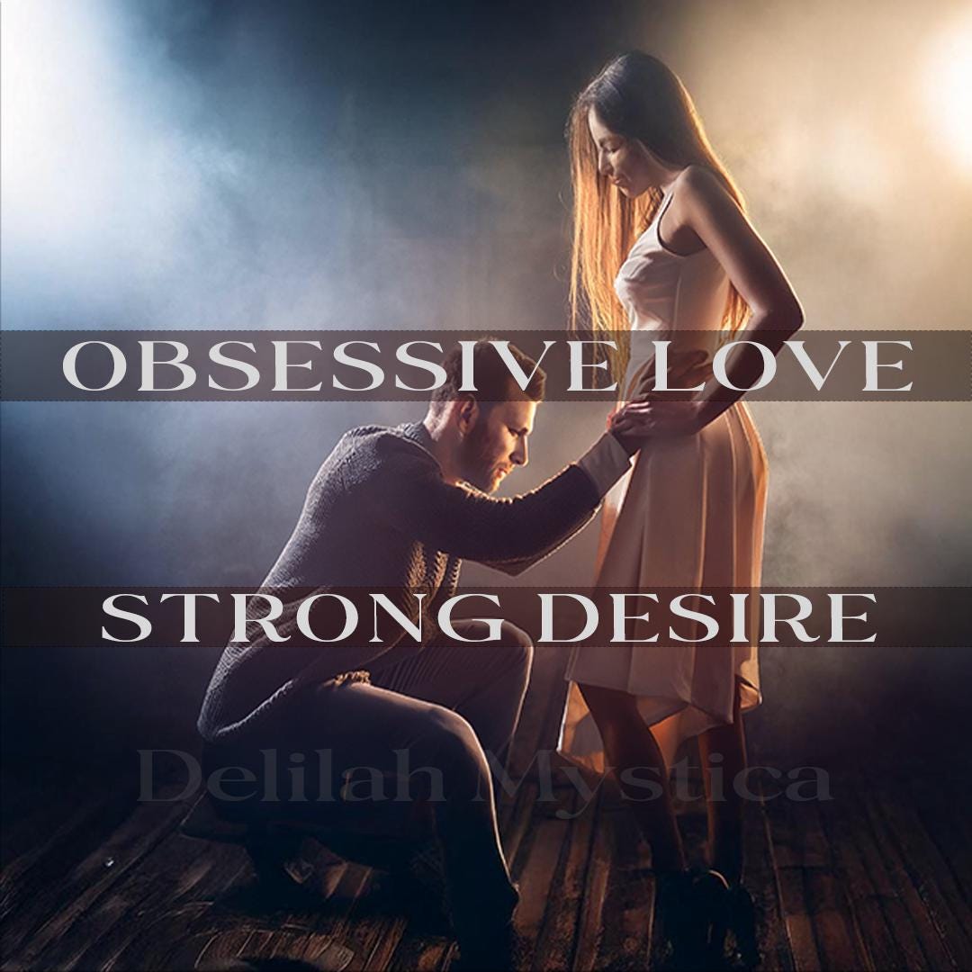Obsessive Love | Intensified Desire | Powerful Love Attraction | Ignite Passion | Strong Commitment | Obsession For Me