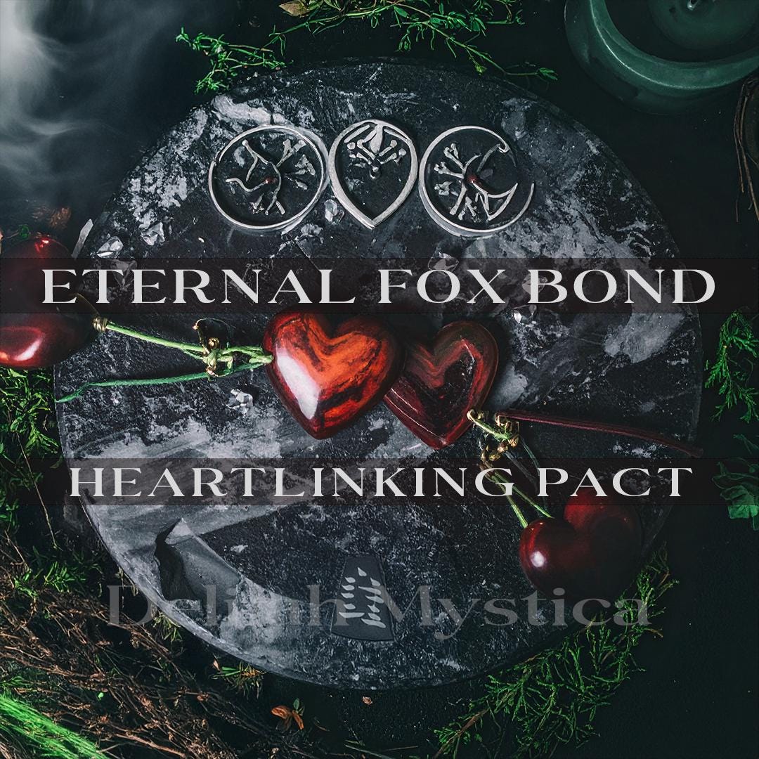 Pact of the Eternal Fox Bond | Foxfire Heartlinking Empowerment | Lunar Bond of Spirit & Devotion | Binding the Soul | Manifesting Love