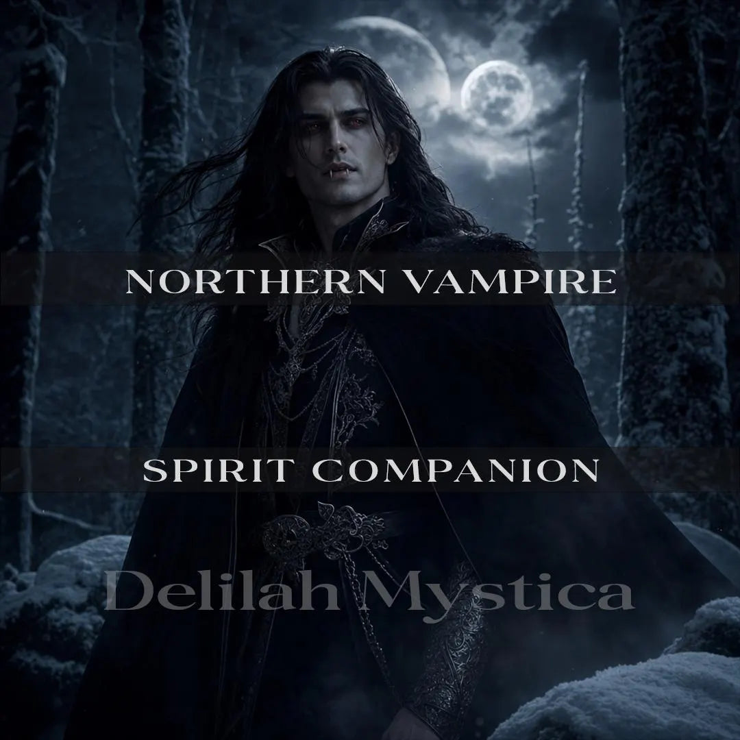 Northern Vampire Spirit Companion | Ancient Nocturnal Guardian | Direct & Vessel Binding | Consultation - Personalization