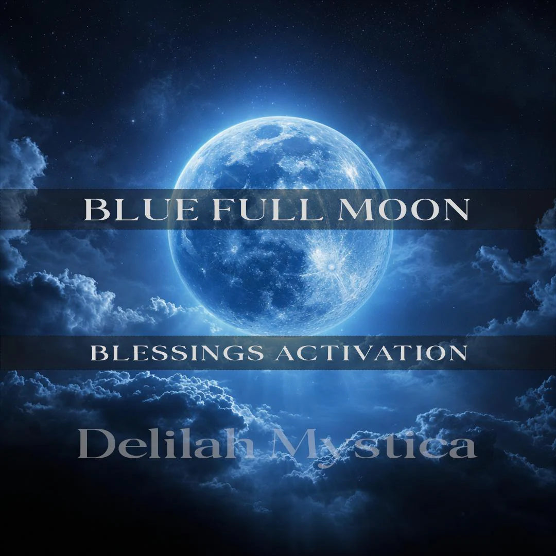 Blue Moon Blessing | Full Moon Blessing Activation | Renewal & Manifestation | Consultation - Personalization