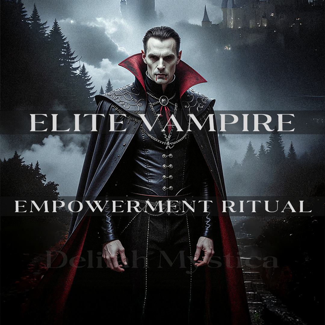 Become Elite Vampire | Ancillae Vampire Empowerment Ritual | Transform Into Elite Vampire | Vampirism Ranking Up | Adopt the Darkness