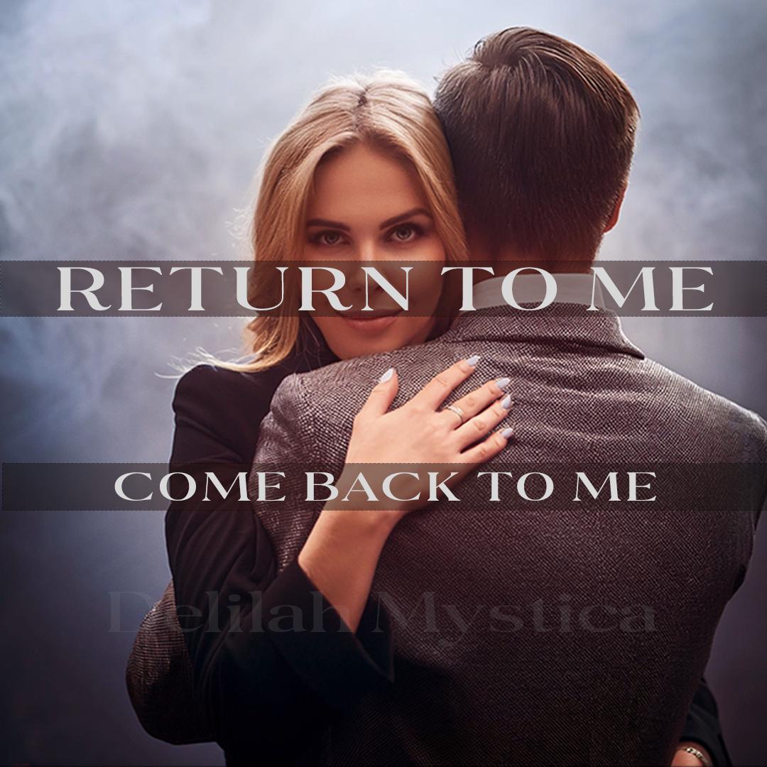 Return To Me | Bring Back My Stubborn Ex | Super Strong Love Manifest | Attract Lover Back | Come Back To Me